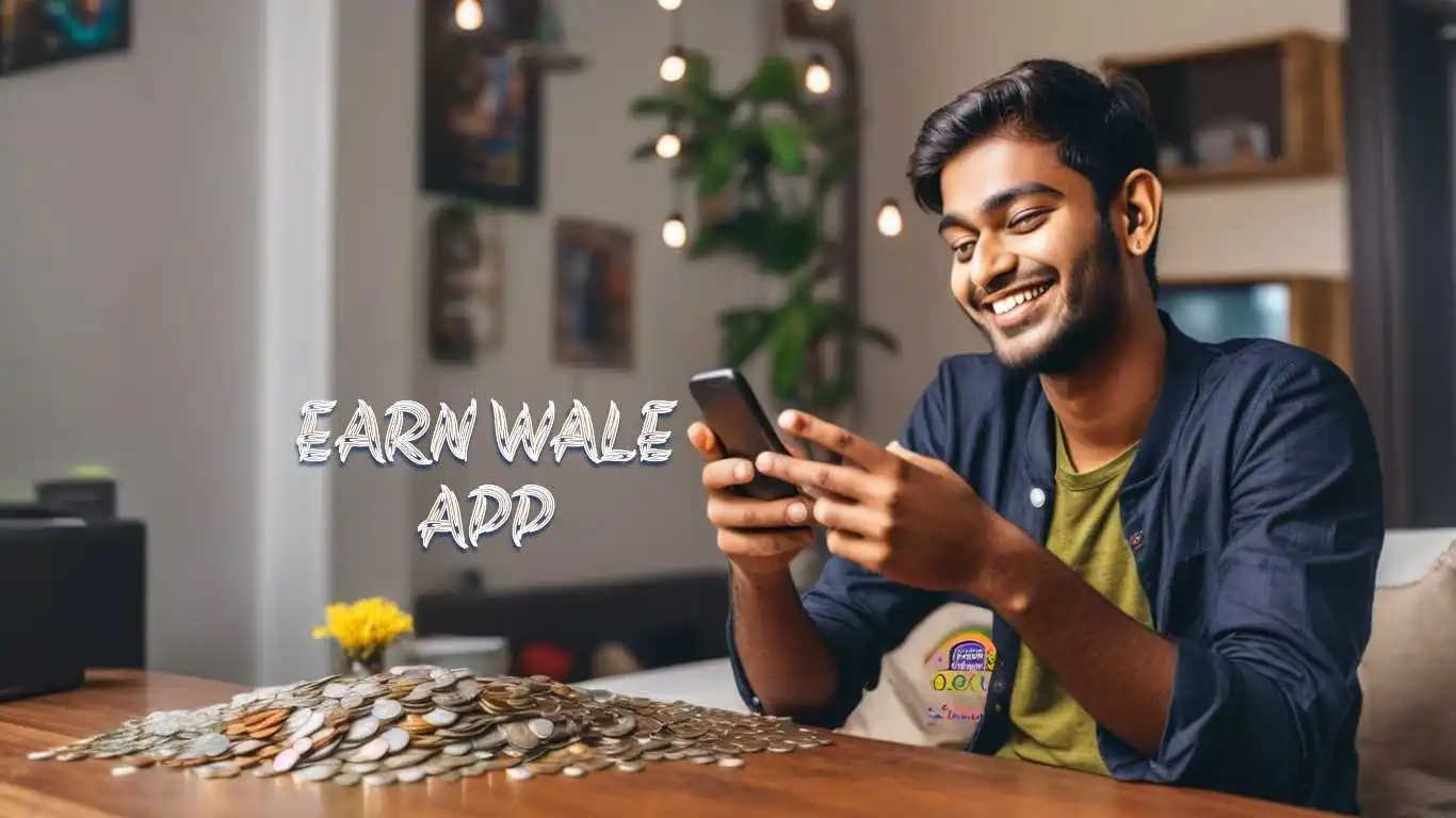 Earnwalaonline App Konse Hote Hai